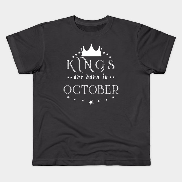 Kings Are Born In October Kids T-Shirt by mjhejazy